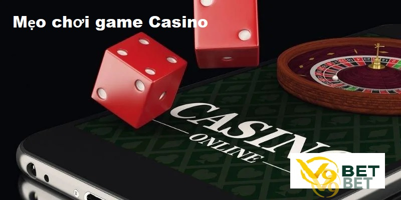 Mẹo chơi game Casino